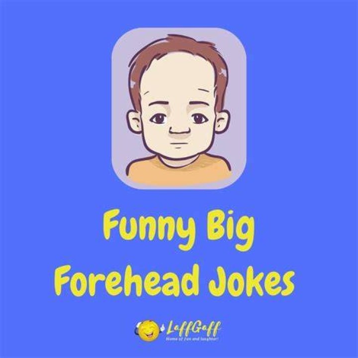 30+ Hilarious Big Forehead Jokes & Insults! LaffGaff
