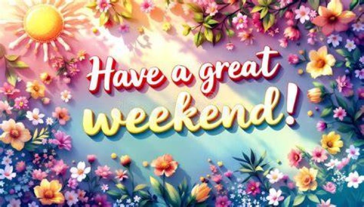 Have A Great Weekend Pictures, Photos, and Images for Facebook, Tumblr, Pinterest, and Twitter