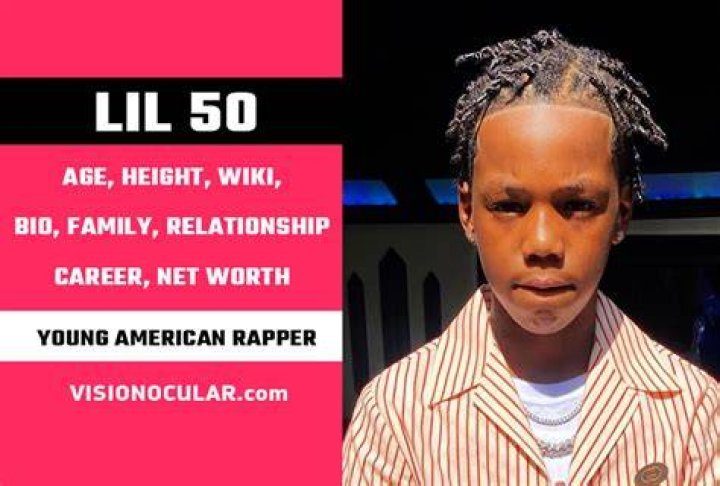 Lil 50 Age, Net Worth, Girlfriend, Family & Biography BigNameBio