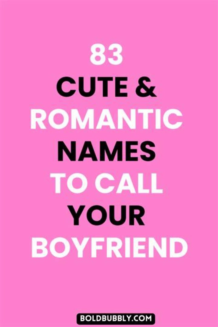 Love Names For Boyfriend, Romantic Poems For Boyfriend, Nicknames For Your Boyfriend, Funny