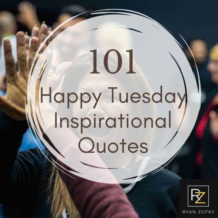 Motivational Tuesday Quotes to Give You Momentum Inspiring Wishes