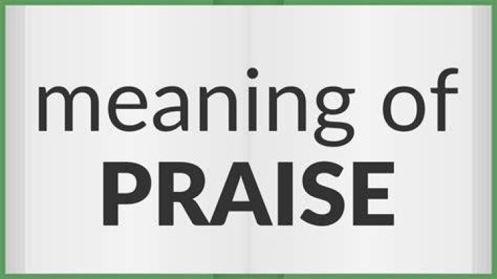 Praise Meaning Of Praise Youtube