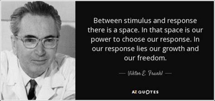 Viktor E. Frankl Quote &ldquo;If there is meaning in life at all, then there